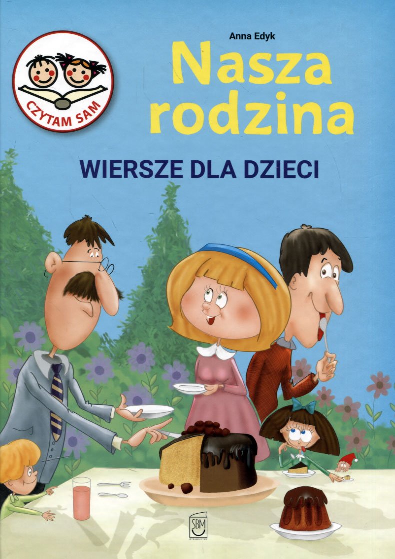 

Nasza Rodzina. Wiersze dla dzieci Anna Edyk