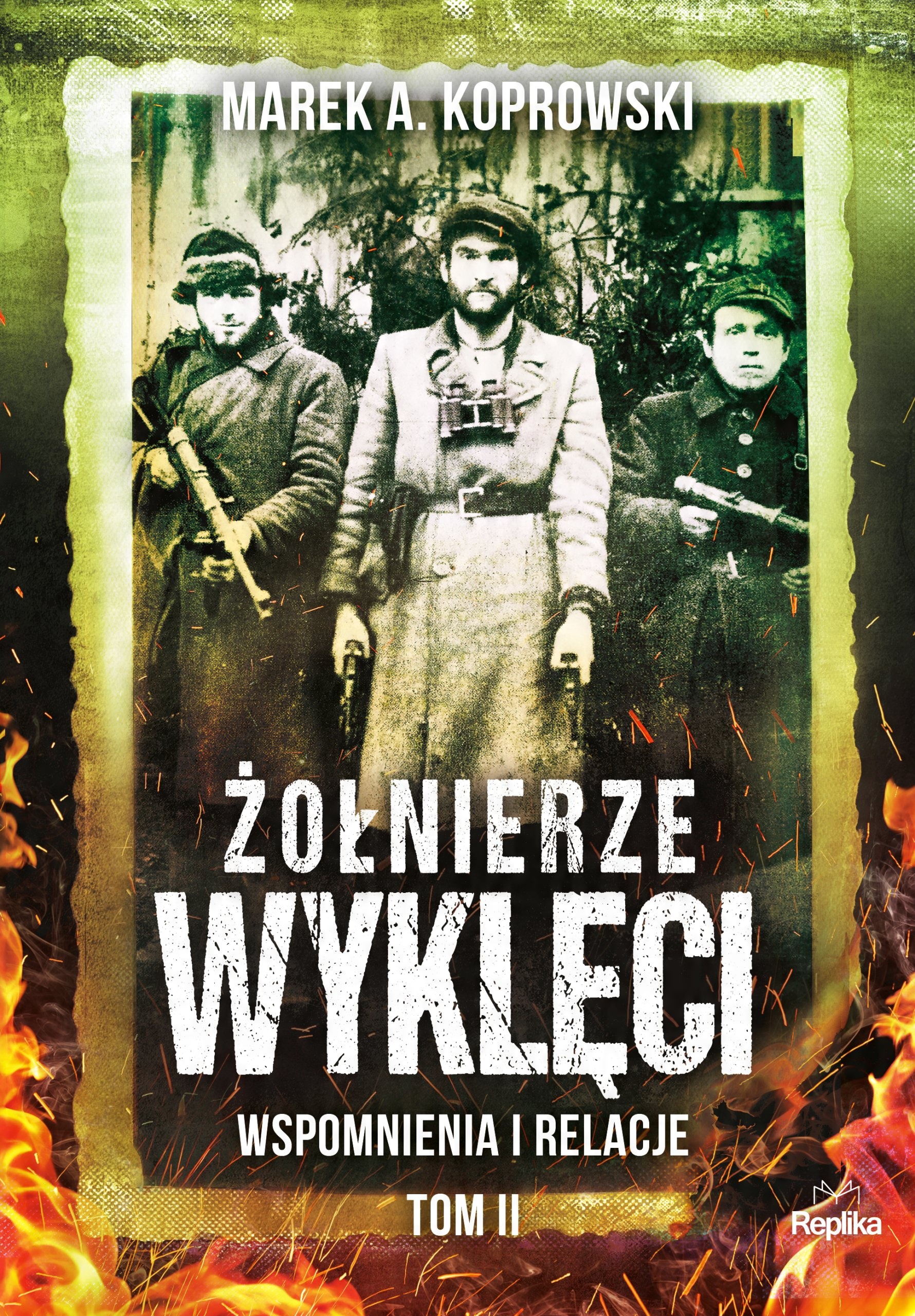 

Żołnierze Wyklęci Wspomnienia i… Tom 2 Koprowski