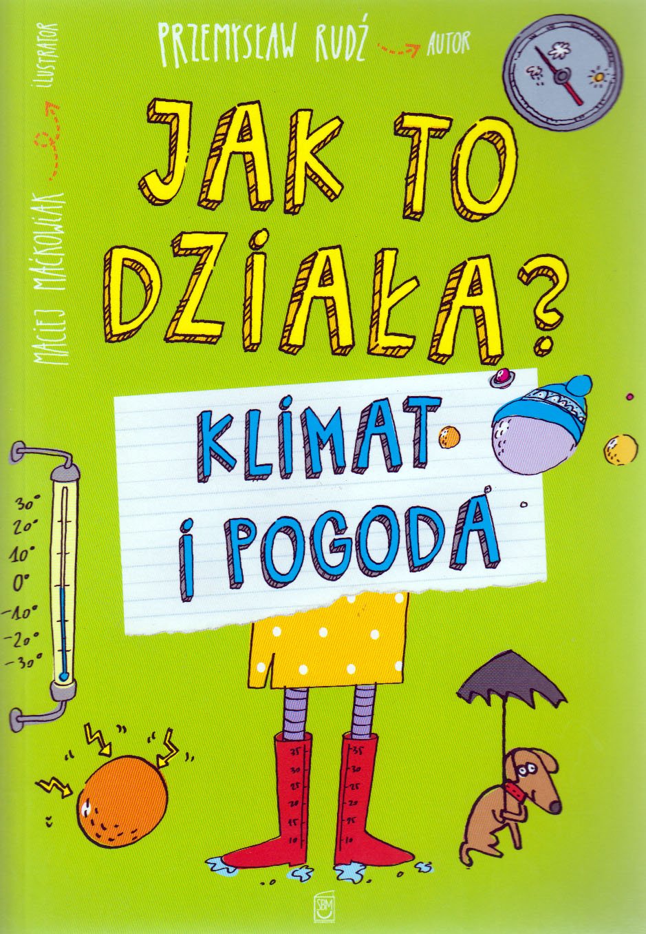 

Jak to działa Klimat i pogoda Przemysław Rudź