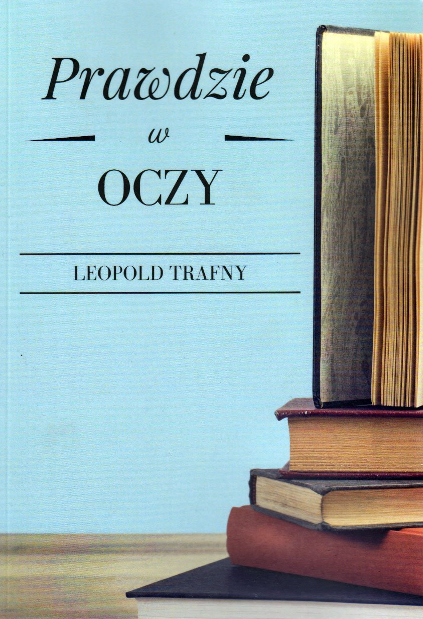 

Prawdzie W Oczy Leopold Trafny