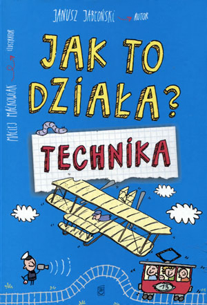 

Jak to działa Technika Janusz Jabłoński