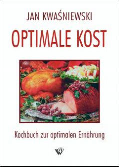 

Optimale Kost Kwaśniewski Niemiecka Kucharska diet