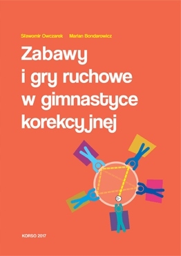 

Zabawy i gry ruchowe w gimnastyce korekcyjnej