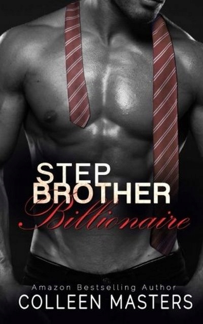 Stepbrother Billionaire COLLEEN MASTERS