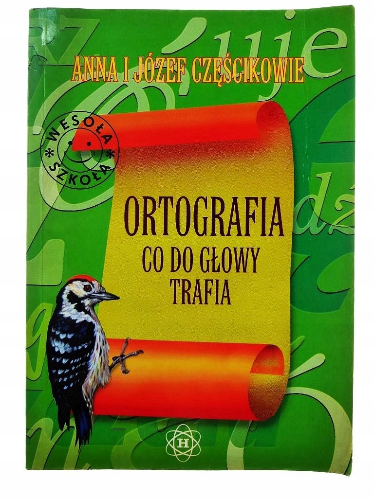 Ortografia co do głowy trafia - Częścikowie