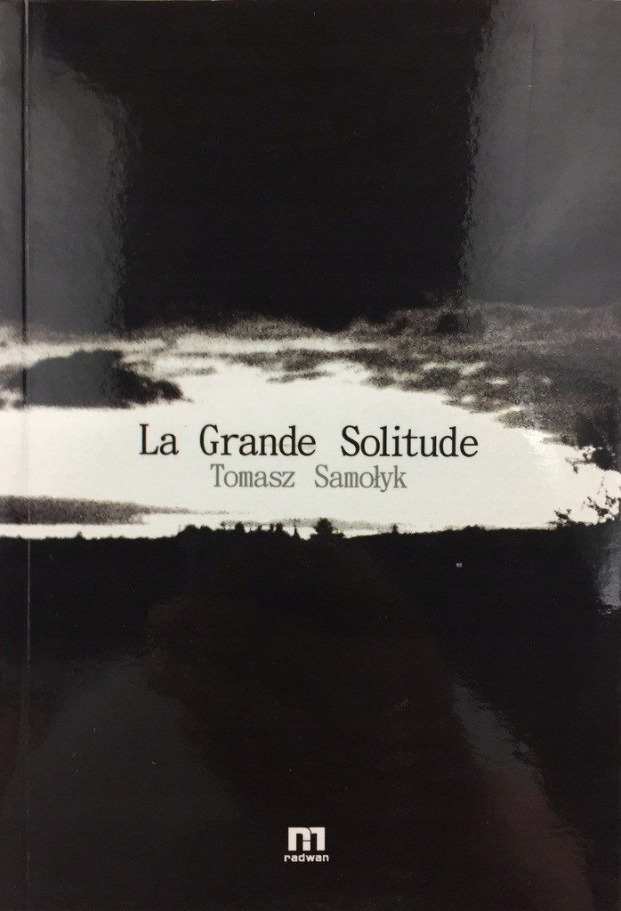 La Grande Solitude - Tomasz Samołyk (BDB)