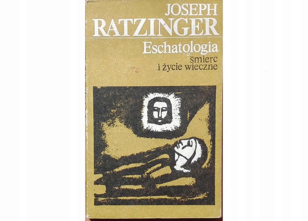 JOSEPH RATZINGER ESCHATOLOGIA ŚMIERĆ I ŻYCIE