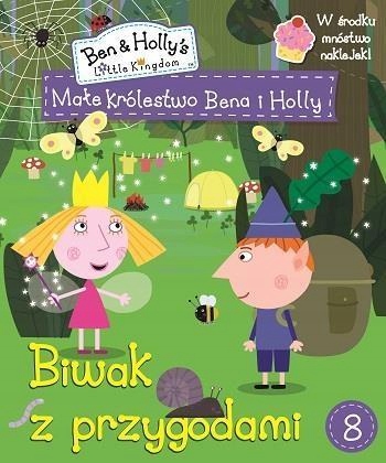 MAŁE KRÓLESTWO BENA I HOLLY 8 BIWAK Z PRZYGODAMI
