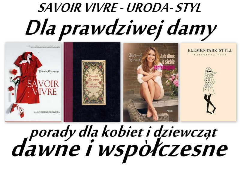 Poradnik dla dam dziewcząt kobiet savoir-vivre mod