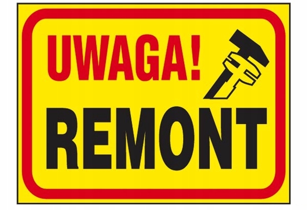 TABLICA BUDOWLANA UWAGA REMONT PRACE REMONTOWE BHP