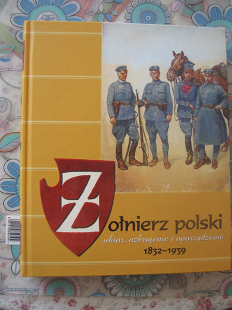 Album Żołnierz Polski 1832-1939,ubiór,uzbrojenie