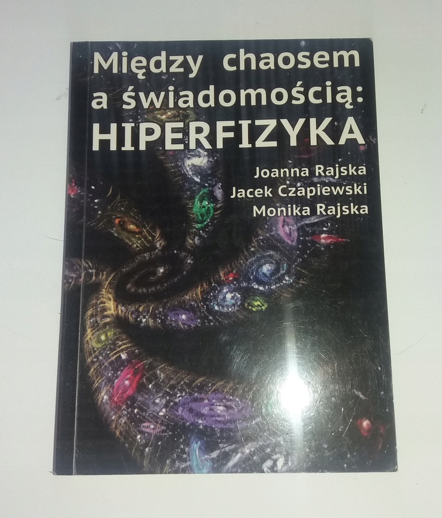 Hiperfizyka Między Chaosem A Świadomością Rajska