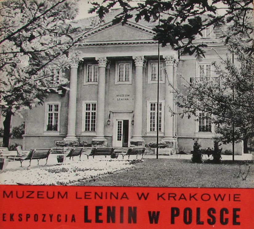 LENIN W POLSCE – MUZEUM LENINA W KRAKOWIE  PRL