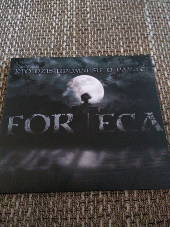 Forteca - Kto dziś upomni się o pamięć
