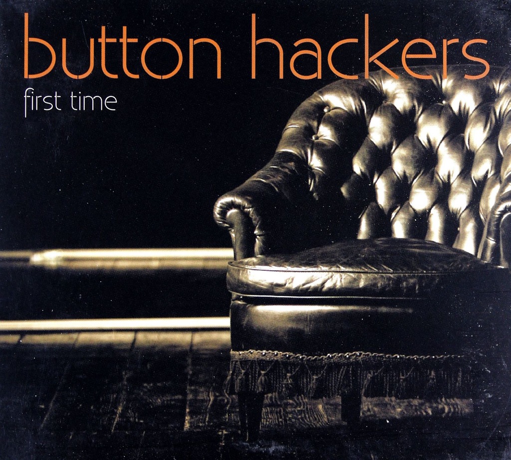 BUTTON HACKERS: FIRST TIME (DIGIPACK) [CD]