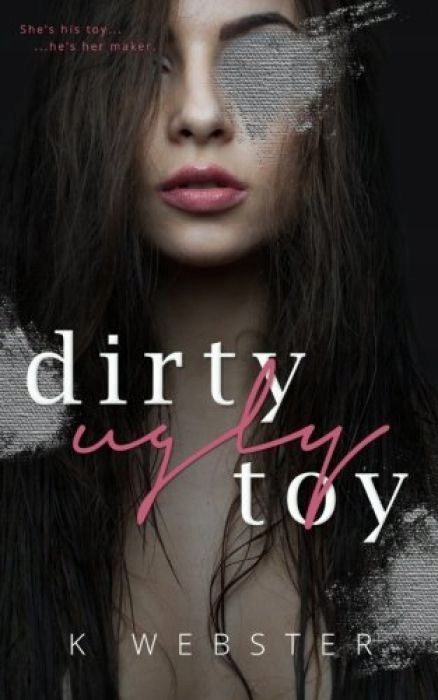 K Webster Dirty Ugly Toy