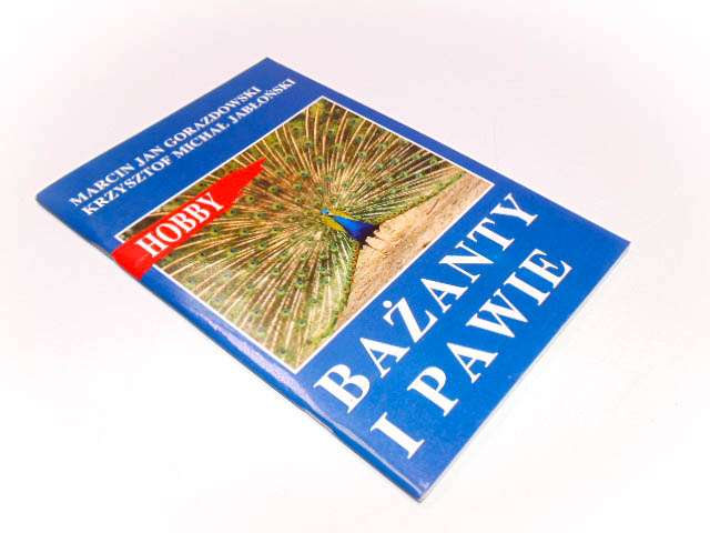 MARCIN JAN GORAZDOWSKI BAŻANTY I PAWIE _________!