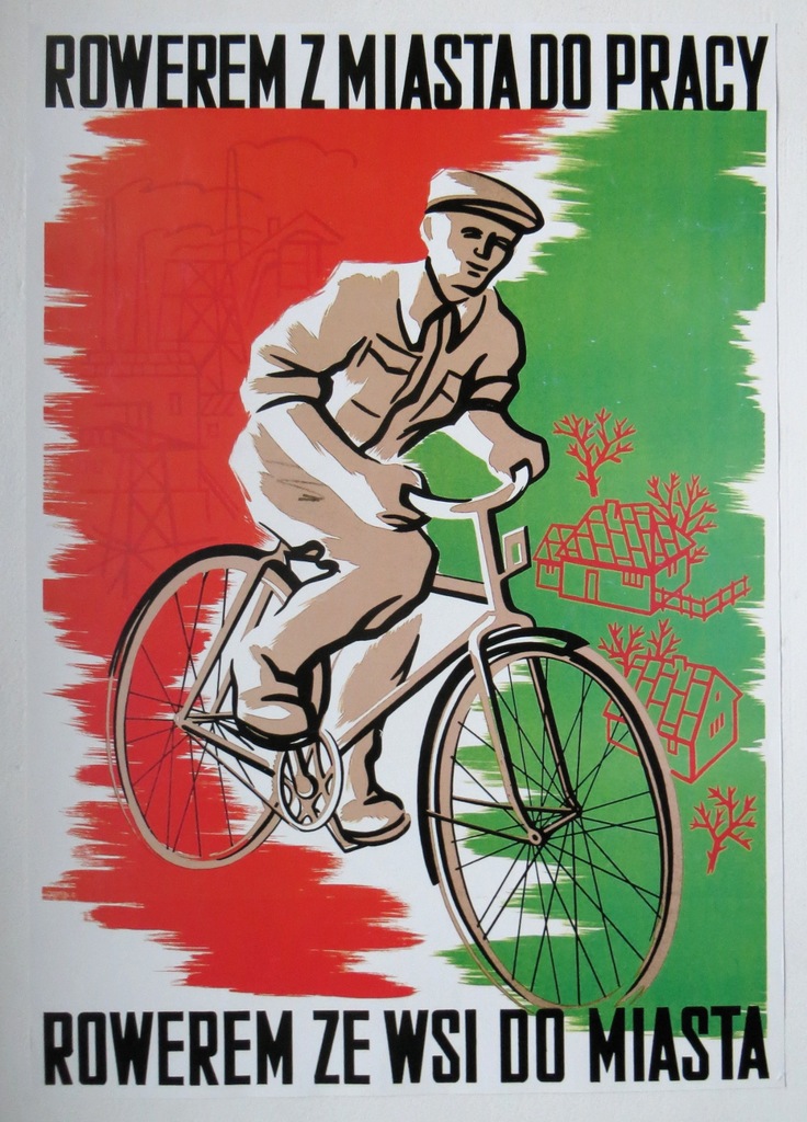 Plakat Rowerem z miasta do pracy ze wsi do miasta