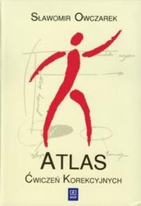 Atlas ćwiczeń korekcyjnych Sławomir Owczarek /SRL
