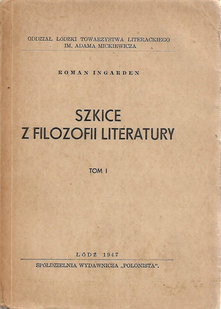 ! SZKICE Z FILOZOFII LITERATURY Ingarden