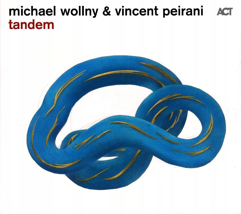 VINCENT PEIRANI & MICHAEL WOLLNY Tandem ACT