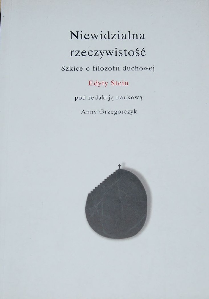 EDYTA STEIN - FILOZOFIA DUCHOWA. ANALIZA.