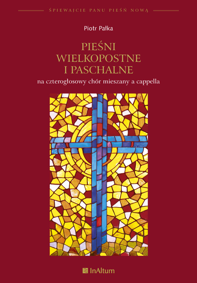 Pieśni wielkopostne i paschalne - Piotr Pałka