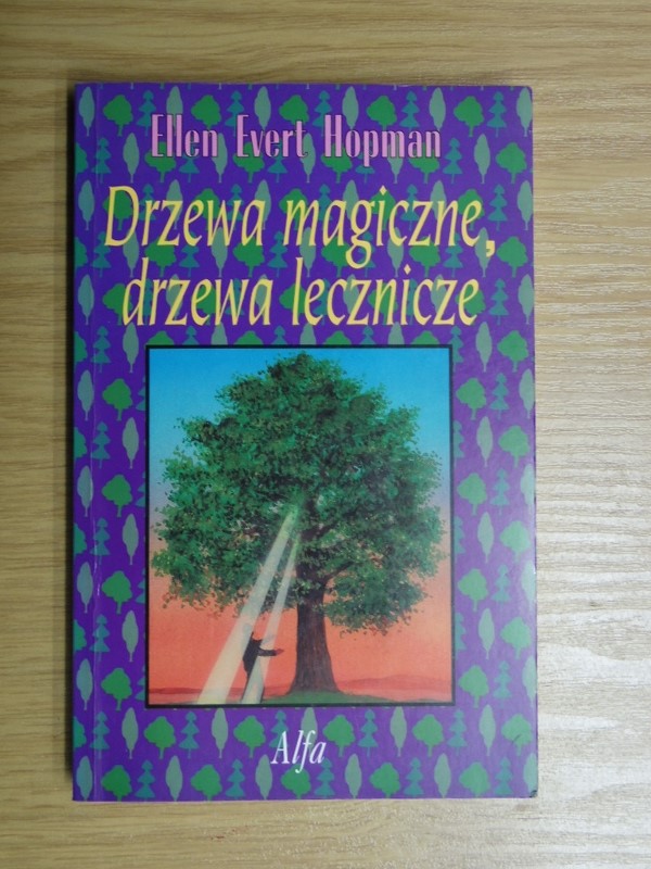 DRZEWA MAGICZNE, DRZEWA LECZNICZE Hopman