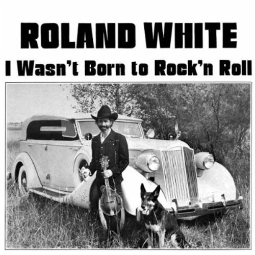 CD White, Roland - Wasn`t Born To Rock `n.. .. Rol
