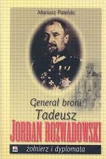Generał broni Tadeusz Jordan Rozwadowski.