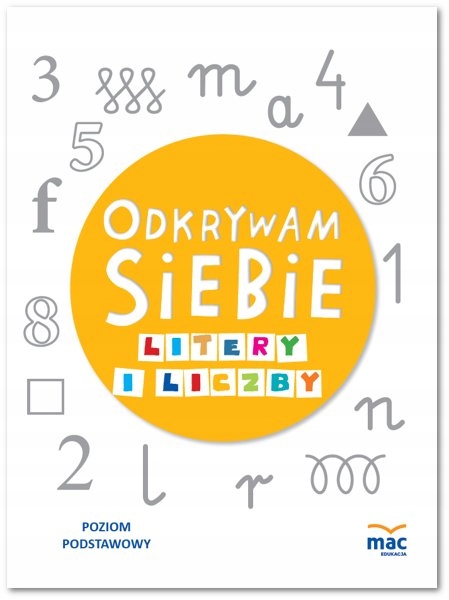 Odkrywam Siebie Litery i Liczby Poziom Podstawowy