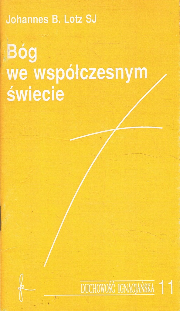 Bóg we współczesnym świecie - Johannes B. Lotz SJ