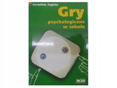 Gry psychologiczne w szkole - J. Jagieła 24h wys
