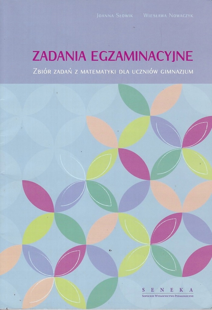 ZADANIA EGZAMINACYJNE Z MATEMATYKI SENEKA SŁOWIK