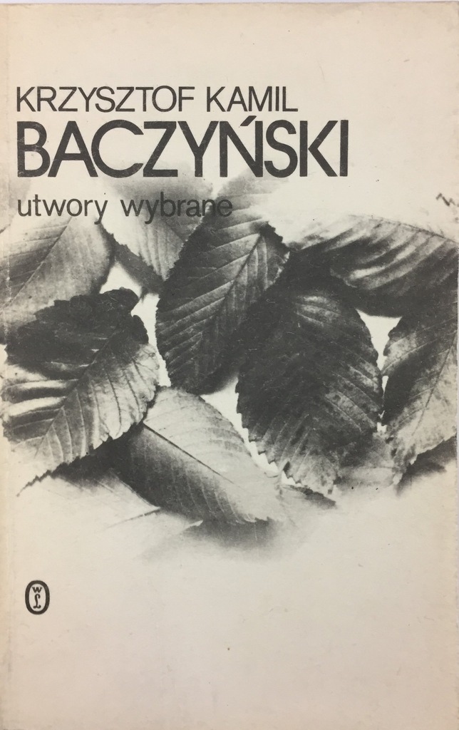 Utwory wybrane - Krzysztof Kamil Baczyński