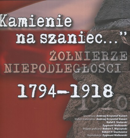 Kamienie na szaniec Żołnierze Niepodleg. 1794-1918