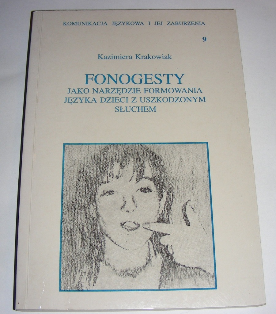 K. KRAKOWIAK - FONOGESTY JAKO NARZĘDZIE JĘZYKA