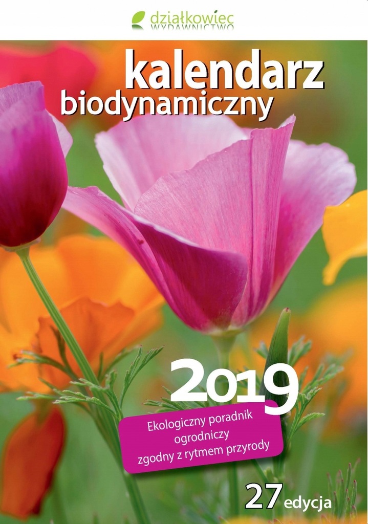 Kalendarz Biodynamiczny 2019 R 7605046528 Oficjalne Archiwum Allegro 7208