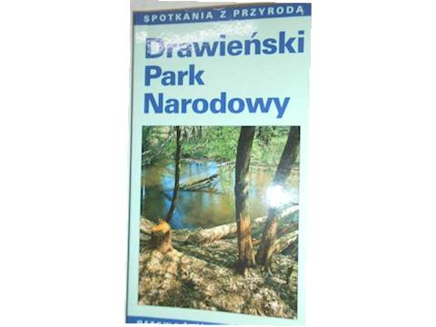 Drawieński Park Narodowy - Paweł Pawlaczyk