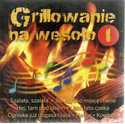 GRILLOWANIE NA WESOŁO 1 _______________CD