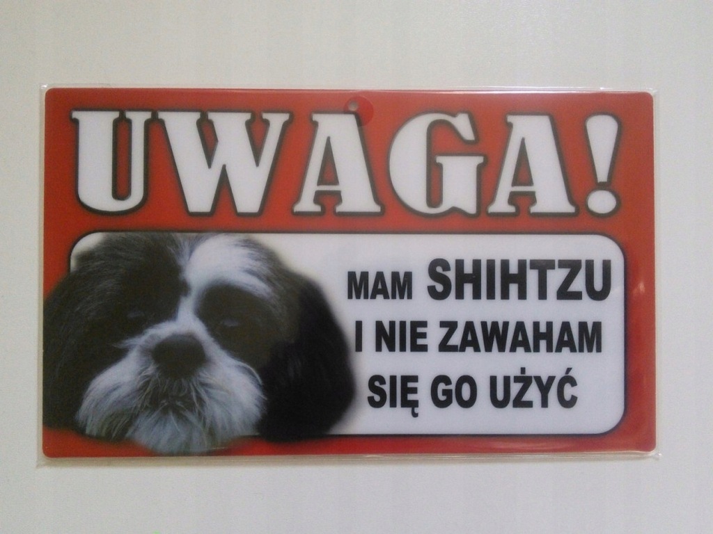 Tabliczka ostrzegawcza UWAGA MAM SHIH TZU...