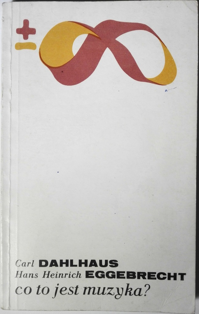 CO TO JEST MUZYKA? - C. DAHLHAUS, H.H. EGGEBRECHT