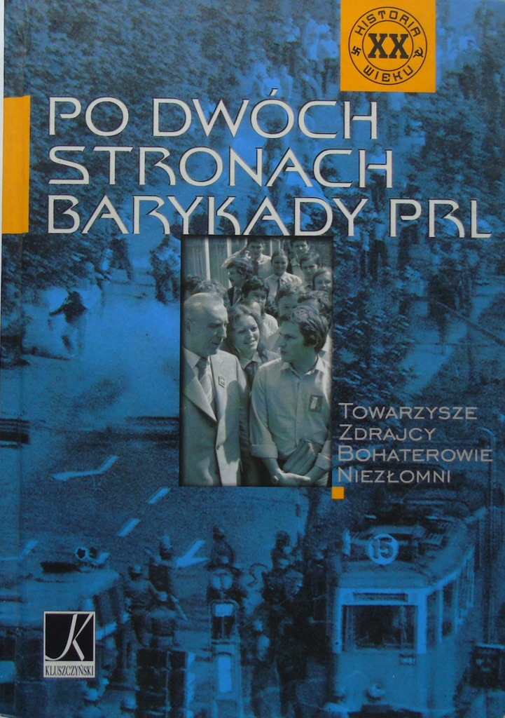 Po dwóch stronach barykady PRL Korkuć Musiał