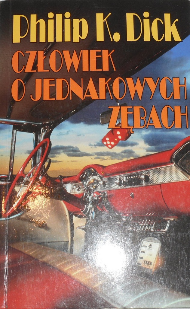 Dick Philip K. Człowiek o Jednakowych Zębach