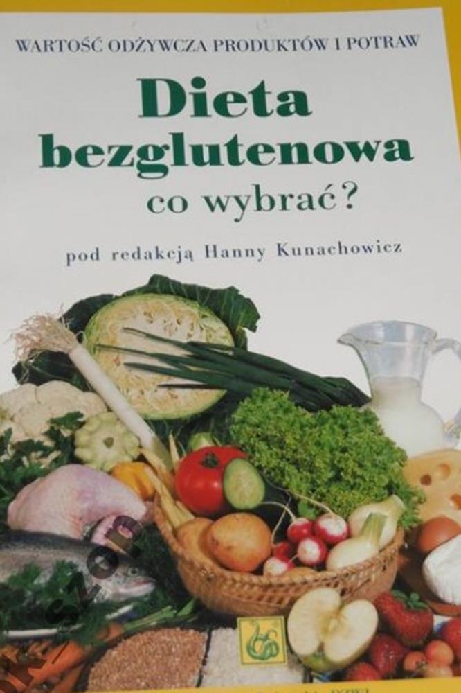 Dieta bezglutenowa co wybrać? Kunachowicz