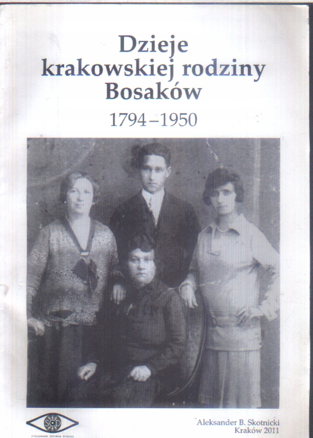 Skotnicki DZIEJE KRAKOWSKIEJ RODZINY BOSAKÓW