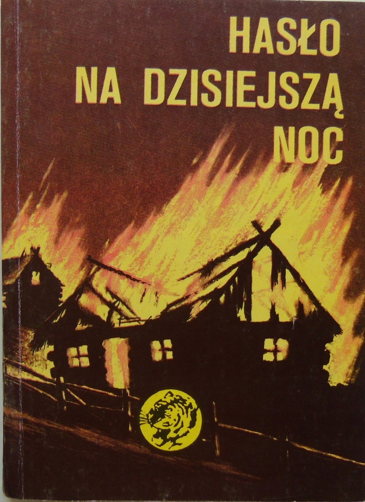 Hasło na dzisiejszą noc Grzelak żółty tygrys