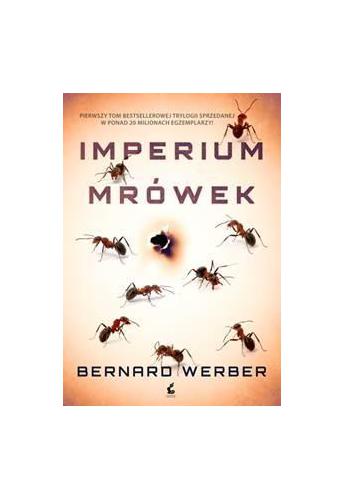 Trylogia Mrówki T.1 Imperium mrówek