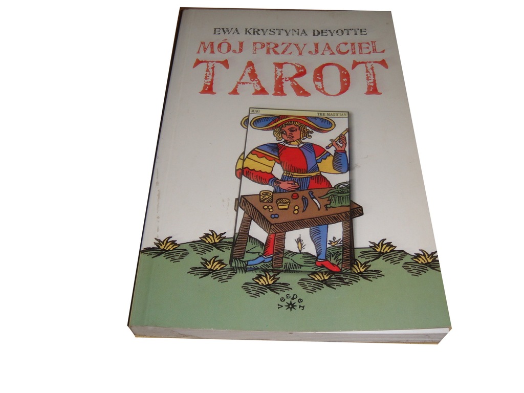 MÓJ PRZYJACIEL TAROT Ewa Krystyna Deyotte g4