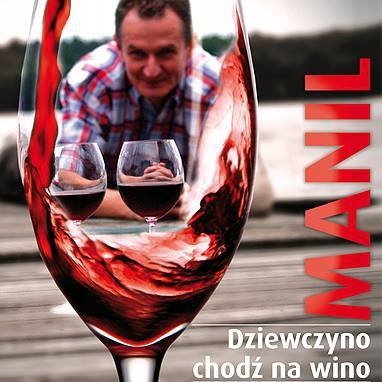 MANIL KRZYSZTOF KUREK DZIEWCZYNO CHOĆ NA WINO CD